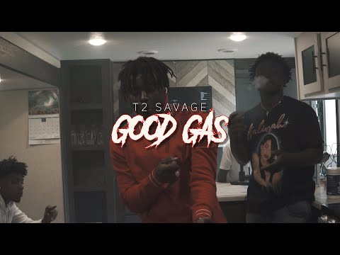 T2Savage - GOOD GAS (Official Video)
