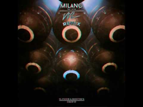 SLANDER & BASSTRICK - Drop It (Milano The Don & VVL Remix)