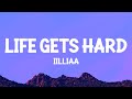 Iilliaa Life Gets Hard Lyrics