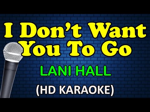 I DON'T WANT YOU TO GO - Lani Hall (HD Karaoke)