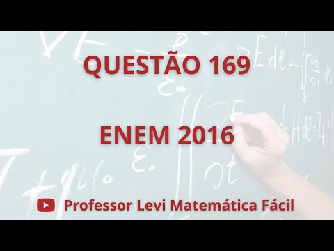 Questão 169 (prova azul) Enem 2016