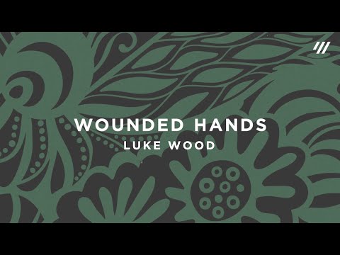 Video thumbnail for Wounded Hands