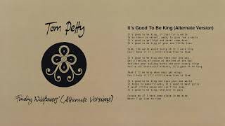 Tom Petty and the Heartbreakers - It&#39;s Good to Be King (Alternate Version) [Official Audio]