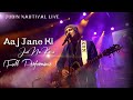 Aaj Jane Ki Zid Na Karo Jubin Nautiyal Live Performance