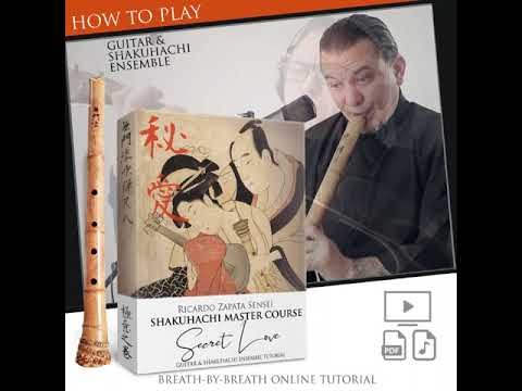 SECRET LOVE HOW TO PLAY SHAKUHACHI AND GUITAR ENSEMBLE - ONLINE TUTORIAL