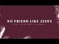 No Friend Like Jesus featuring Blind Boys of Alabama | Lyric Video