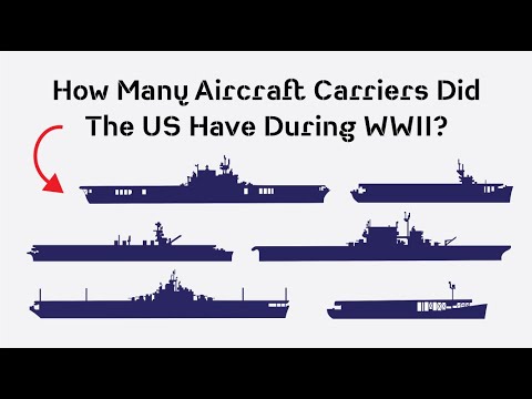 How Many Aircraft Carriers Did The US Navy Have During WWII: An Overview of All Carrier Classes
