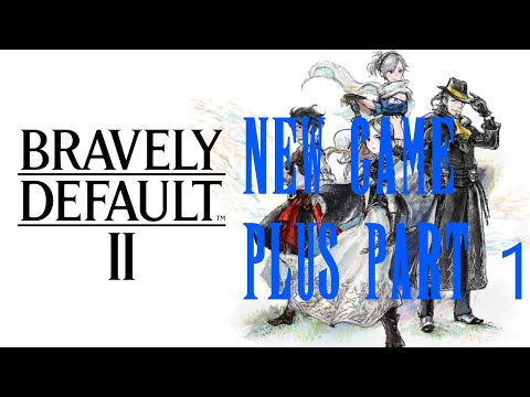 selene and dag bravely default ii new game plus hard mode part 1