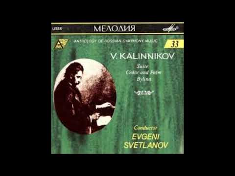 Vasily Kalinnikov : The Cedar and the Palm, Symphonic Poem after Heine (1897-98)