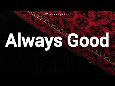 Aaron Moses + DOE - Always Good (Lyrics)