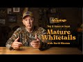 3 Best Times To Deer Hunt How To Hunt Mature Whitetails The Advantage With David Blanton