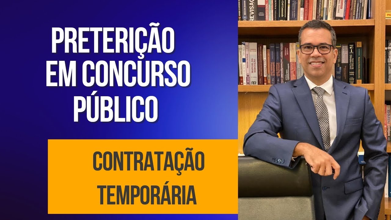 Preterição em concurso - contratação temporária