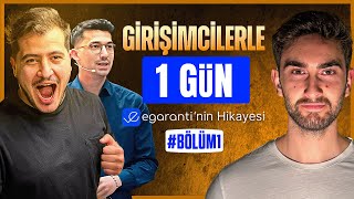 Başarılı Girişimcilerle 1 Gün Geçirmek: Sıfırdan Gelen egaranti’nin Hi