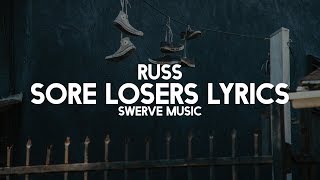 Russ - Sore Losers (Lyrics / Lyric Video)