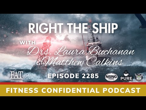 Right the Ship with Drs Laura Buchanan & Matt Calkins - Episode 2285