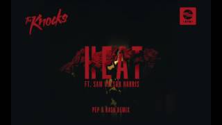 The Knocks - HEAT (feat. Sam Nelson Harris) (Pep &amp; Rash Remix)