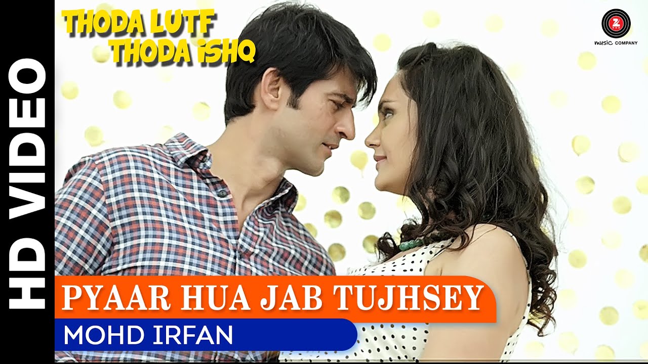 Pyaar Hua Jab Tujhse Lyrics | Thoda Lutf Thoda Ishq | Mohammed Irfan | Vikram Khajuria