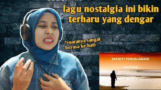 Download lagu HATTAN - MENITI PERJALANAN | 🇮🇩 REACTION mp3