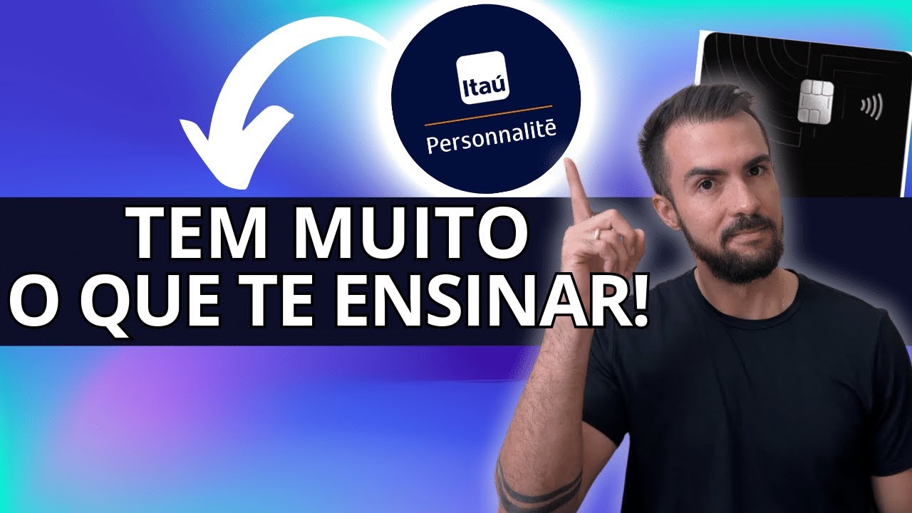 O Itaú Personnalité tem uma LIÇÃO VALIOSA para VOCÊ