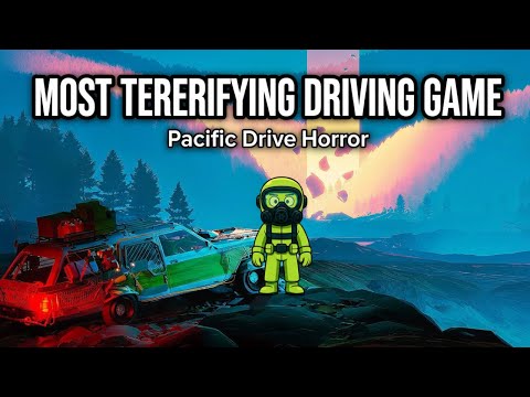Is Pacific Drive the MOST TERRIFYING Open World Driving Horror Game?