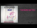 Etta Jones – The More I See You