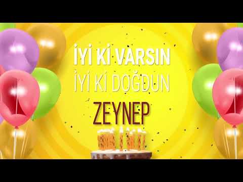 ZEYNEP - İyi ki Varsın İyi ki Doğdun Zeynep #Zeynep