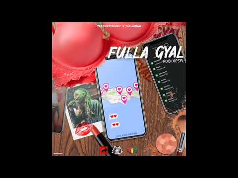Rob Diesel - Fulla Gyal (Single) - YardHypeMusic (One Time Riddim)