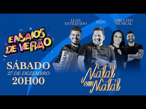 ENSAIOS DE VERÃO - SÁBADO (27/12/2025) - SHOWS DO NATAL EM NATAL