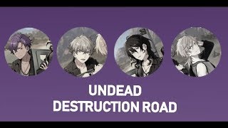 [앙스타 유닛송] 언데드(Undead)- DESTRUCTION ROAD
