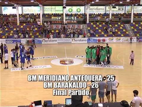 BM Meridiano Antequera - BM Barakaldo ( 2ª parte )