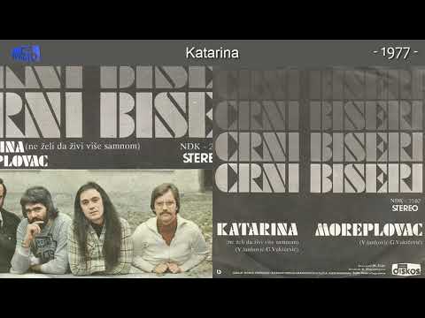 Crni Biseri - Katarina - (Audio 1977)