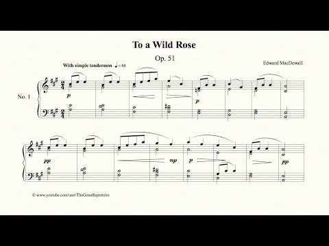 Edward MacDowell, To a Wild Rose, Op. 51, No. 1