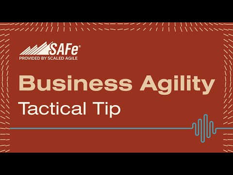 SAFe® Business Agility Podcast | Tactical Tuesday: Design Thinking