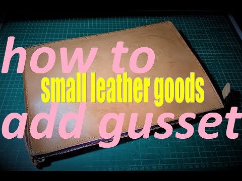 how to add a gusset to a leather pouch leathercraft