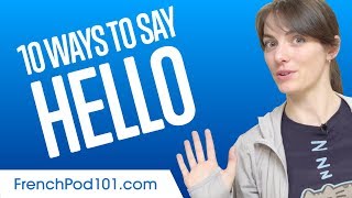 Learn the Top 10 Ways to Say Hello in French