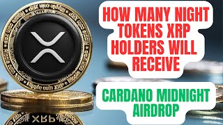 Download lagu Here is How Many NIGHT Tokens XRP Holders Will Receive in Cardano Midnight Airdrop! mp3