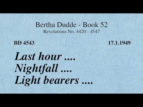 BD 4543 - LAST HOUR .... NIGHTFALL .... LIGHT BEARERS ....