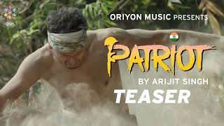 Patriot Teaser - Arijit Singh | Oriyon Music By Arijit Singh