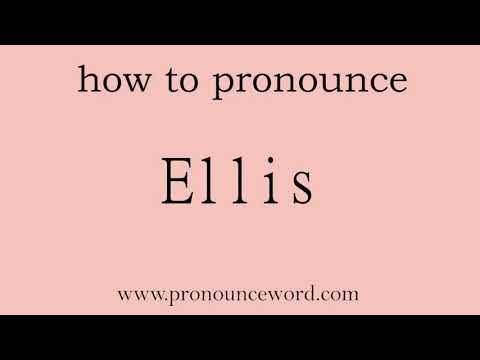 pronounce word:how to pronounce Ellis in english (correct!).