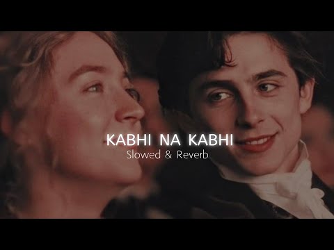 Kabhi Na Kabhi [Slowed × Reverb] Shaapit | Aditya Narayan | Fire Nation Music