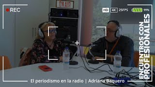 El periodismo en la radio | Adriana Baquero El periodismo en la radio | Adriana Baquero
