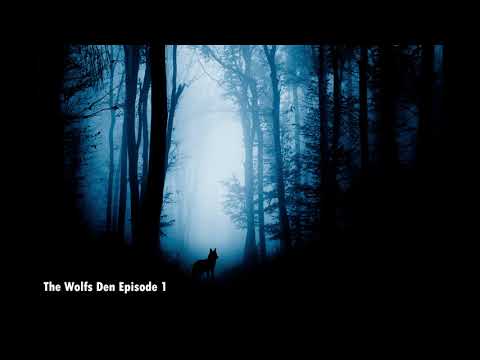 Video thumbnail for The Wolf’s Den - Part 1