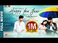 HAPPY NEW YEAR New Nepali Full Movie 2020 2076 Ft Kushal Thapa Sandhya K C