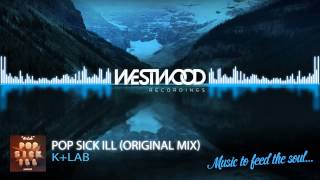 K+Lab - Pop Sick Ill [Westwood Recordings]