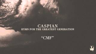 Caspian - "CMF" (audio)