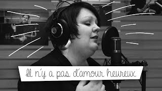 MATHILDE ⎟ #LaCoverDuMois S01E16 : Il n&#39;y a pas d&#39;amour heureux (Georges Brassens)