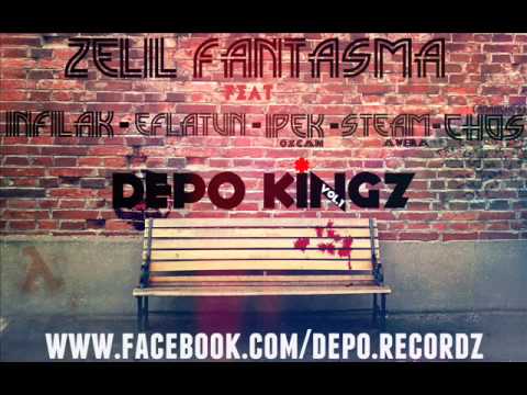 Zelil Fantasma feat. İnfilak&Eflatun&İpekÖzcan&SteamAvera&Anarchos-Depo Kingz