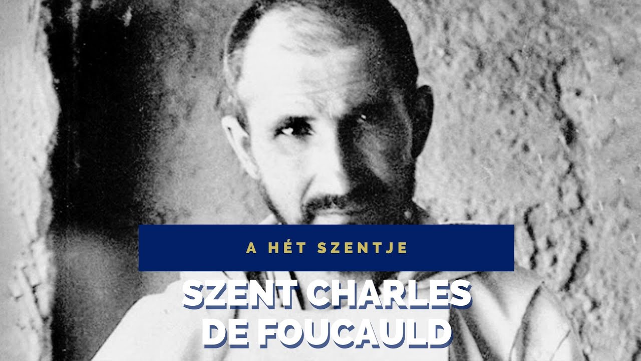 A hét szentje – Szent Charles de Foucauld