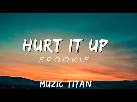 Spookie - Hurt It Up (Audio)