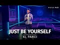 Just Be Yourself | KL Pamei | NEXA Music Season 2 | Official Music Video